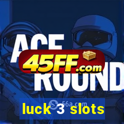 luck 3 slots